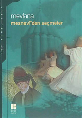 Mesneviden Seçmeler-Mevlana Celaleddin-i Rumi