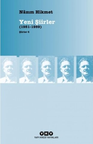 Yeni Şiirler 1951-1959 Şiirler 6-Nazım Hikmet