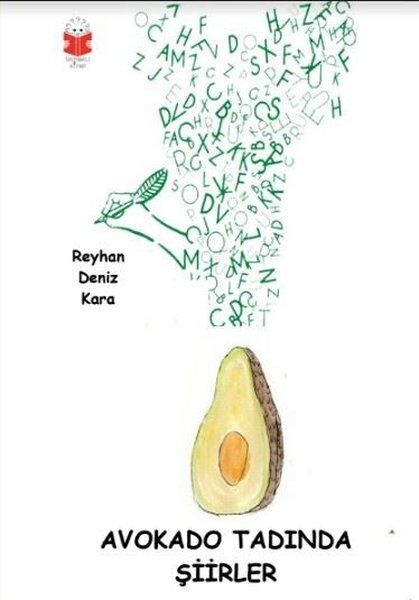 Avokado Tadında Şiirler-Reyhan Deniz Kara