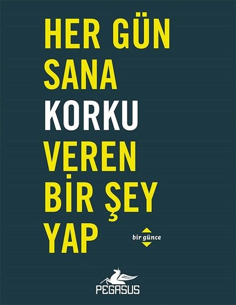 Her Gün Sana Korku Veren Bir Şey Yap-Robie Rogge, Dian G. Smith