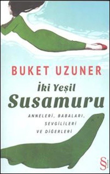 İki Yeşil Su Samuru-Buket Uzuner