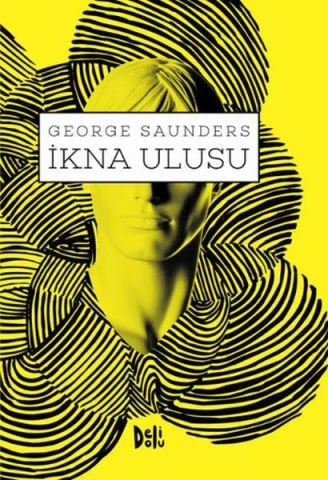 İkna Ulusu - George Saunders