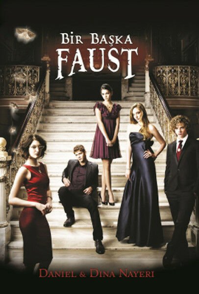 Bir Başka Faust - Daniel Nayeri, Dina Nayeri