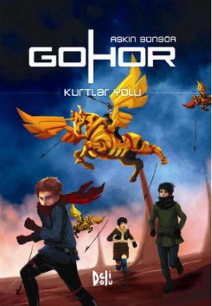 Kurtlar Yolu - Gohor 2. Kitap - Aşkın Güngör