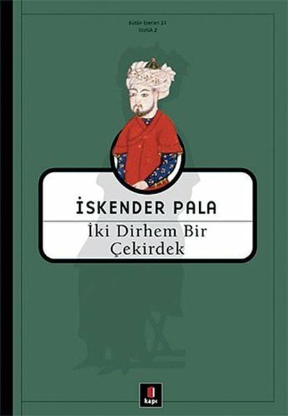 Kapı Yayınları İki Dirhem Bir Çekirdek-İskender Pala