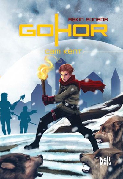 Cam Kent - Gohor 1. Kitap - Aşkın Güngör
