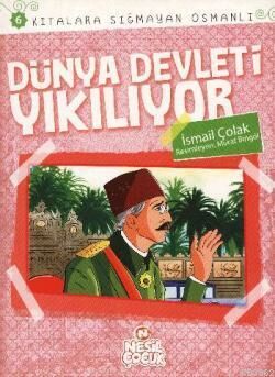 Dünya Devleti Yıkılıyor - İsmail Çolak