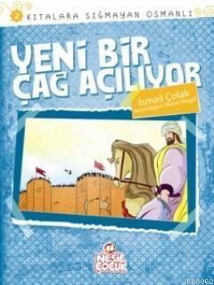 Yeni Bir Çağ Açılıyor - İsmail Çolak