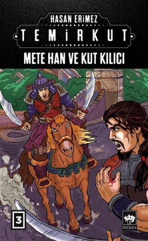 Mete Han ve Kut Kılıcı: Temirkut-3