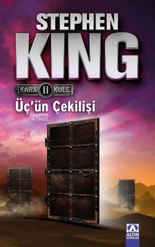Altın Kitaplar Üç'ün Çekilişi - Kara Kule Serisi 2.Kitap-Stephen King