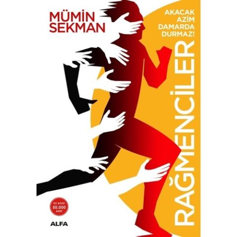 Rağmenciler : Akacak Azim Damarda Durmaz! - Mümin Sekman