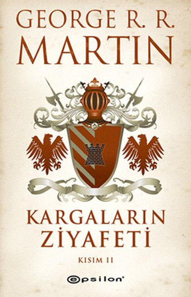 Epsilon Yayınevi Kargaların Ziyafeti Kısım 2-George R. R. Martin