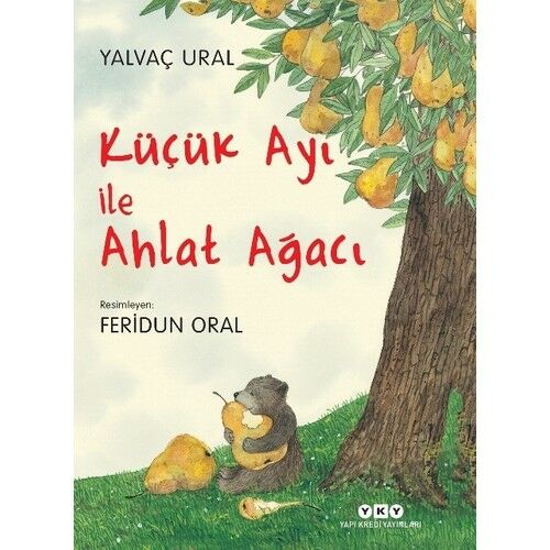 Küçük Ayı Ile Ahlat Ağacı - Yalvaç Ural