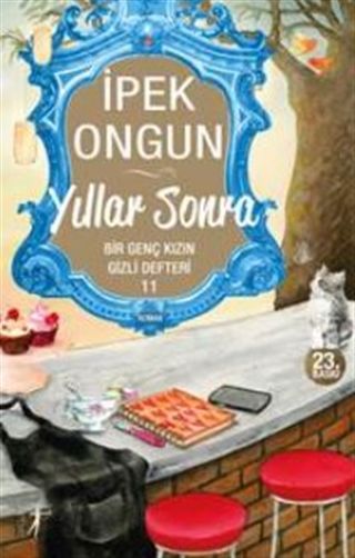 Artemis Yayınları Yıllar Sonra - Bir Genç Kızın Gizli Defteri 11-İpek Ongun