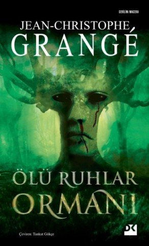 Doğan Kitap Ölü Ruhlar Ormanı - Jean-Christophe Grangé