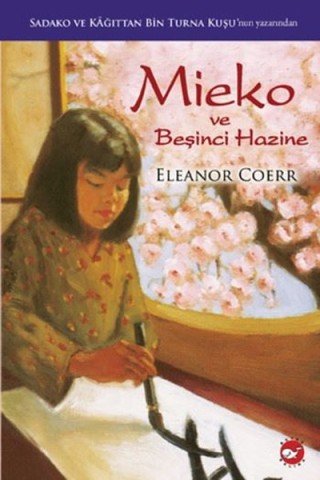 Beyaz Balina Yayınları Mieko ve Beşinci Hazine-Eleanor Coerr
