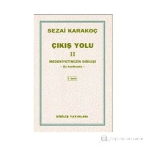 Çıkış Yolu 2 - Medeniyetimizin Dirilişi-Sezai Karakoç