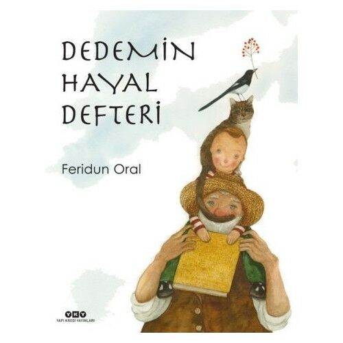 Dedemin Hayal Defteri - Feridun Oral