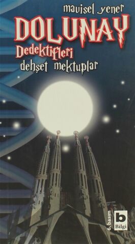 Bilgi Yayınevi Dolunay Dedektifleri 2 - Dehşet Mektuplar-Mavisel Yener