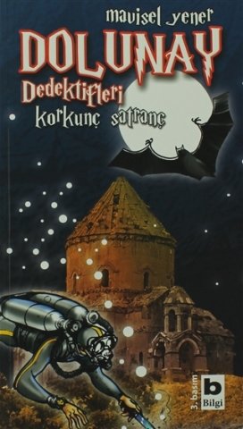 Bilgi Yayınevi Dolunay Dedektifleri - Korkunç Satranç-Mavisel Yener