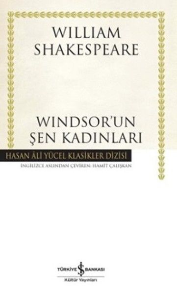 İş Bankası Windsor'un Şen Kadınları - William Shakespeare