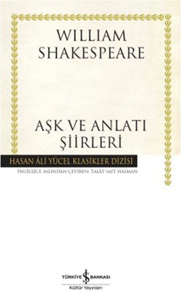 İş Bankası Aşk ve Anlatı Şiirleri - William Shakespeare