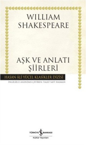 İş Bankası Aşk ve Anlatı Şiirleri - William Shakespeare