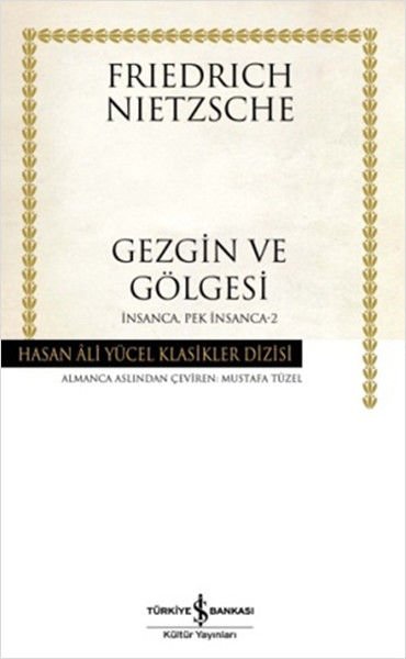 İş Bankası Gezgin ve Gölgesi - Friedrich Nietzsche