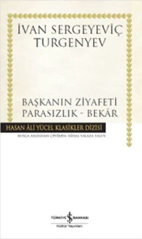 İş Bankası Başkanın Ziyafeti - Ivan Sergeyeviç Turgenyev