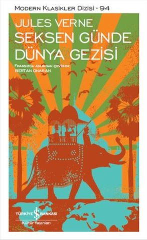 İş Bankası Seksen Günde Dünya Gezisi - Jules Verne
