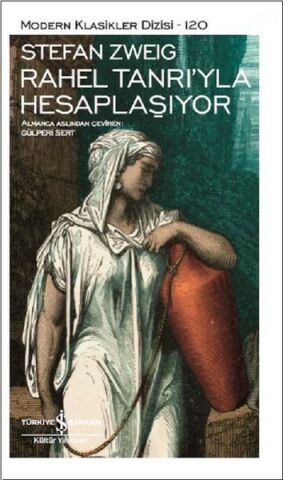 İş Bankası Rahel Tanrı'yla Hesaplaşıyor - Stefan Zweig