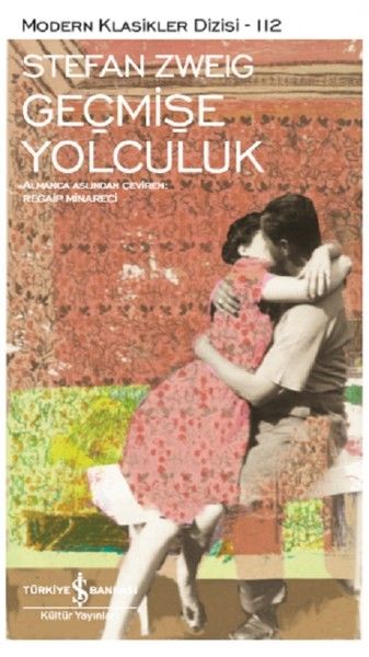 İş Bankası Geçmişe Yolculuk-Stefan Zweig