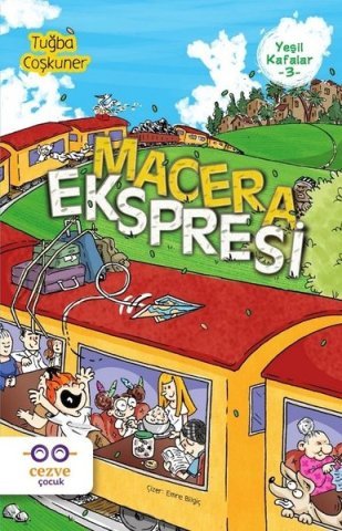 Cezve Çocuk Macera Ekspresi-Yeşil Kafalar 3-Tuğba Coşkuner