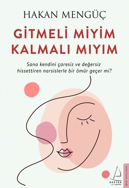 Destek Yayınları - Gitmeli miyim Kalmalı mıyım - Hakan Mengüç