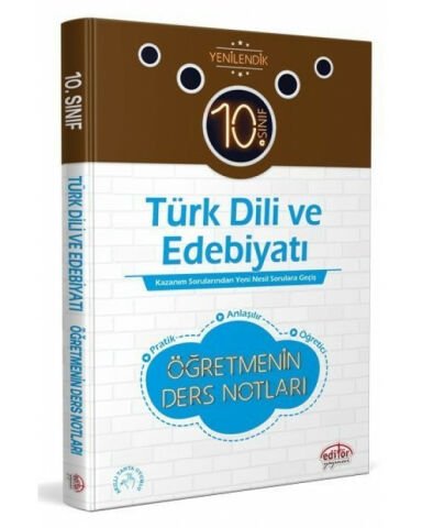 Editör Yayınevi 10. Sınıf Türk Dili ve Edebiyatı Öğretmenin Ders Notları