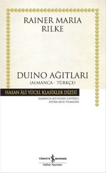 İş Bankası Duino Ağıtları - Hasan Ali Yücel Klasikleri-Rainer Maria Rilke
