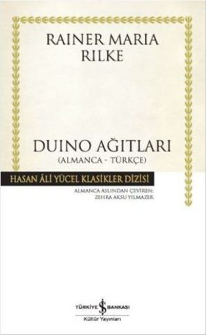 İş Bankası Duino Ağıtları - Hasan Ali Yücel Klasikleri-Rainer Maria Rilke