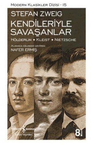 İş Bankası Kendileriyle Savaşanlar-Stefan Zweig