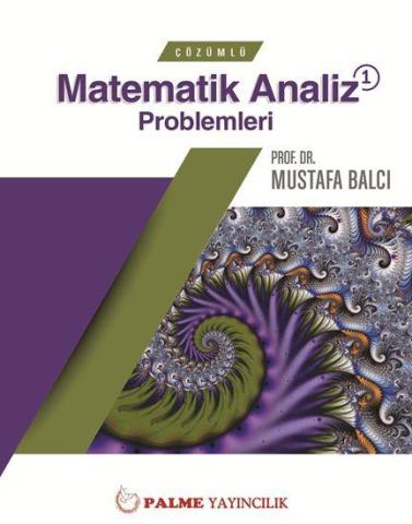 Palme Yayınları - Çözümlü Matematik Analiz Problemleri 1 Mustafa Balcı