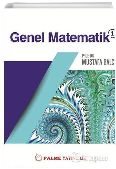 Palme Yayınları - Genel Matematik 1 Mustafa Balcı