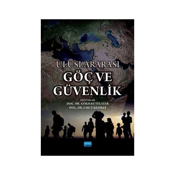 Uluslararası Göç ve Güvenlik - Adem Sağır