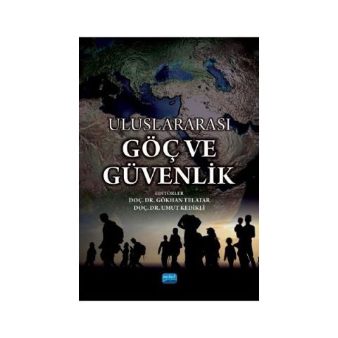 Uluslararası Göç ve Güvenlik - Adem Sağır