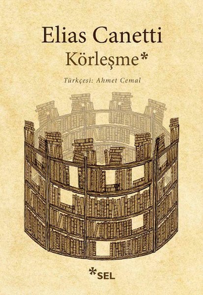 Sel Yayıncılık Körleşme - Elias Canetti