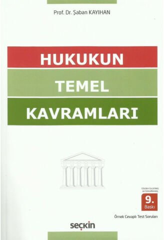 Hukukun Temel Kavramları - Prof. Dr. Şaban Kayıhan