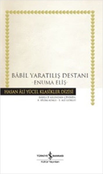 İş Bankası Babil Yaratılış Destanı - Enuma Eliş