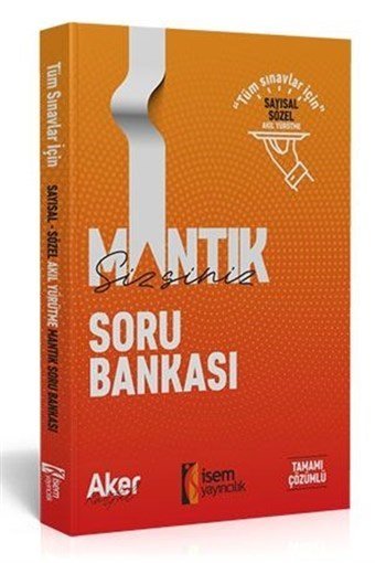İsem Yayıncılık  MantıkSizsiniz Tüm Sınavlar İçin Sayısal Sözel Mantık Tamamı Çözümlü Soru Bankası