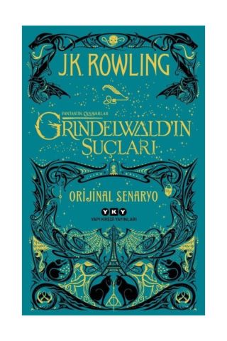 Fantastik Canavarlar Grindelwald’ın Suçları Orjinal Senaryo