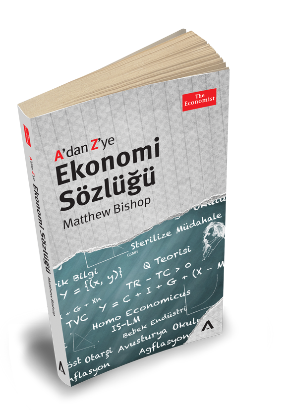 A'dan Z'ye Ekonomi Sözlüğü - Matthew Bishop