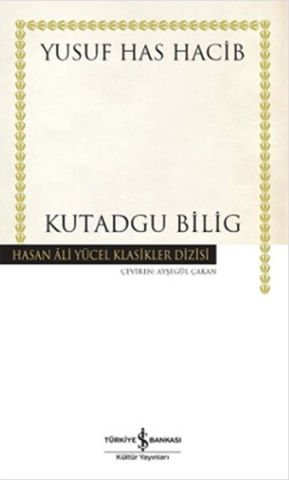 İş Bankası Kutadgu Bilig-Yusuf Has Hacib