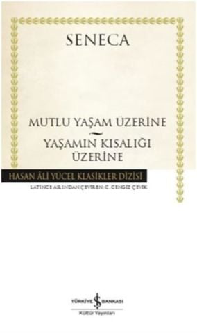 İş Bankası Mutlu Bir Yaşam Üzerine-Yaşamın Kısalığı Üzerine-Seneca